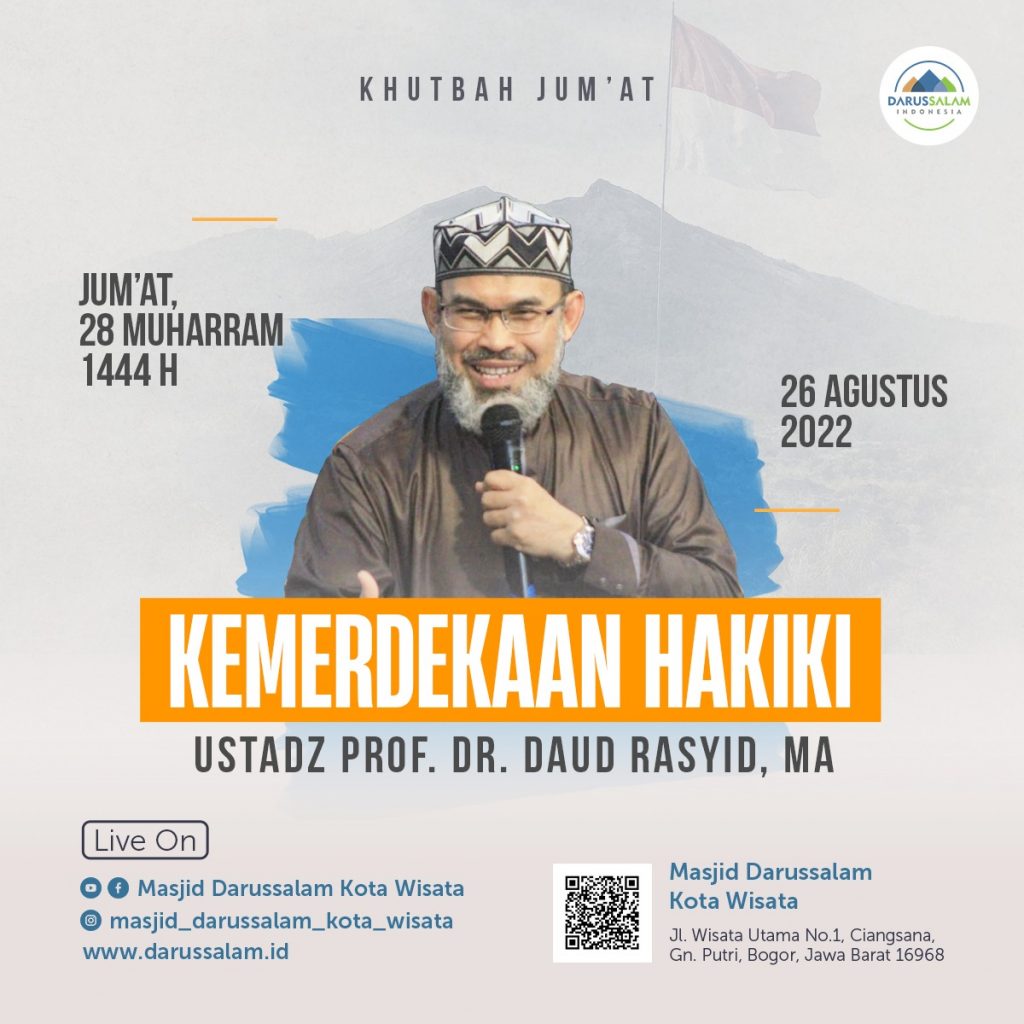 Muhammad Daud Rashid KHUTBAH JUM’AT – Masjid Darussalam Kota Wisata Cibubur